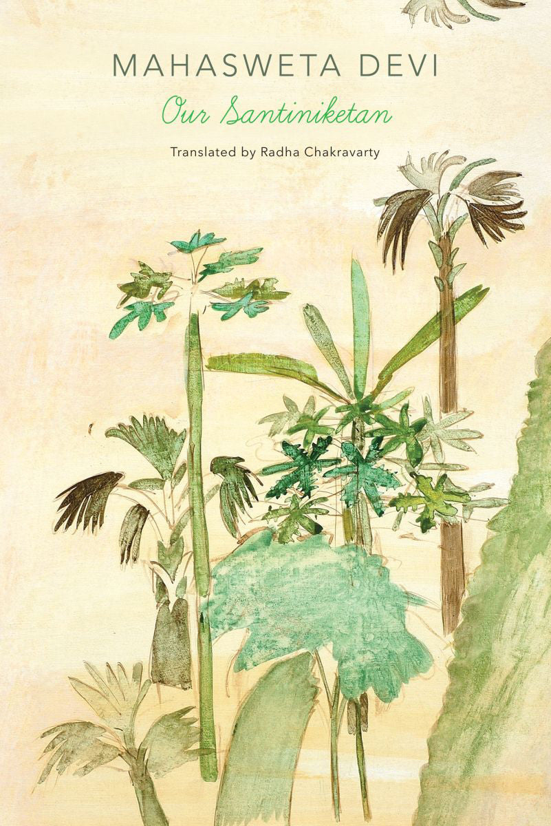 Our Santiniketan by Mahasweta Devi | Seagull Books