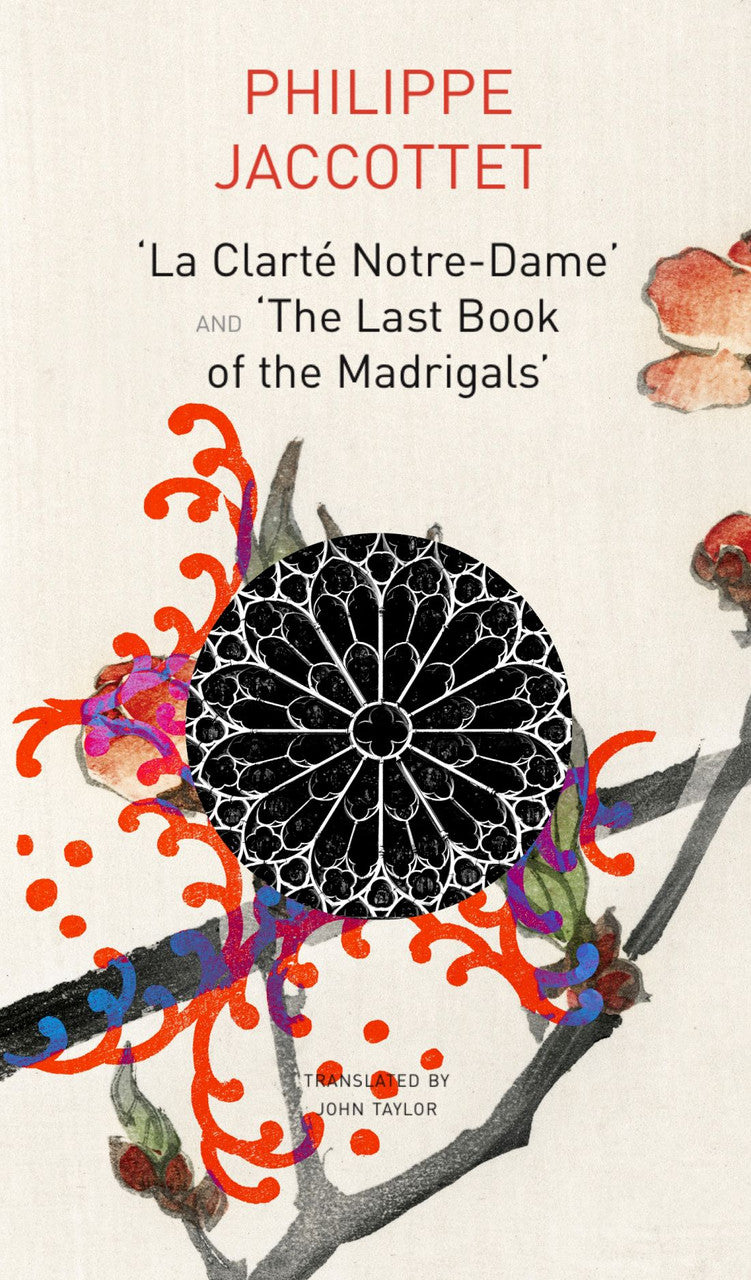 ‘La Clarté Notre-Dame’ and ‘The Last Book of the Madrigals’