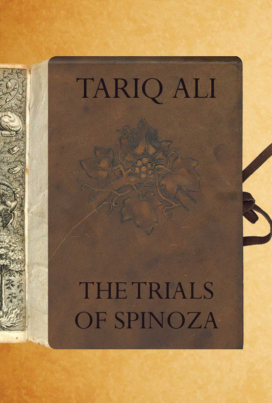 The Trials of Spinoza by Tariq Ali | Seagull Books