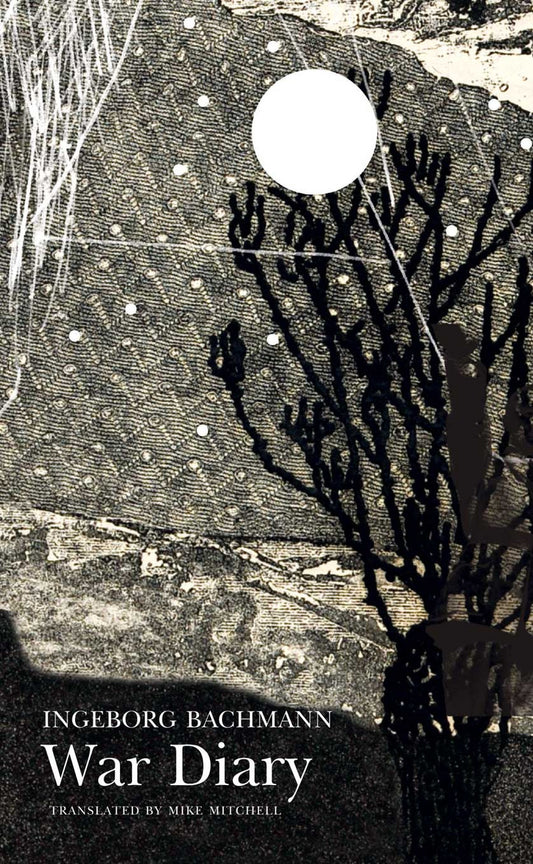 War Diary by Ingeborg Bachmann | Seagull Books