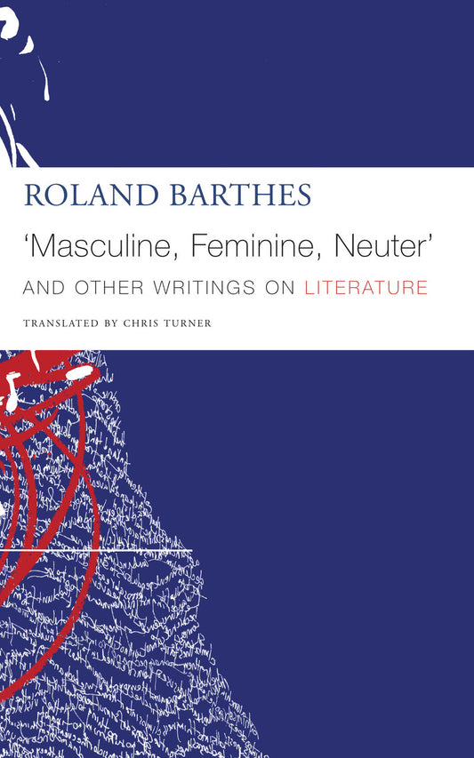 ‘Masculine, Feminine, Neuter’ and Other Writings on Literature