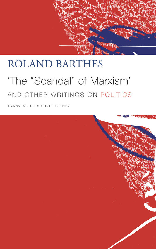 ‘The “Scandal” of Marxism’ and Other Writings on Politics