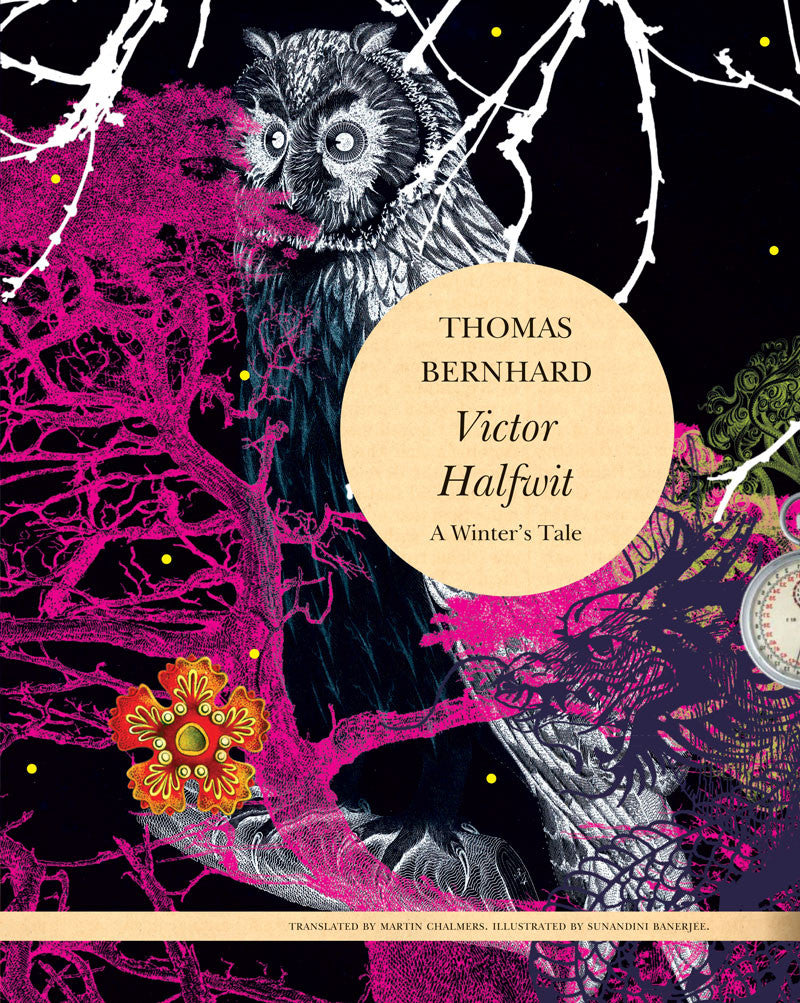 Victor Halfwit: A Winter’s Tale by Thomas Bernhard