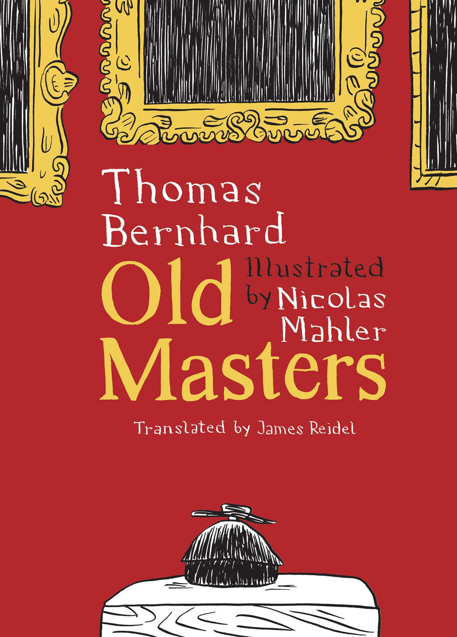 Old Masters : A Comedy by Thomas Bernhard, Nicholas Mahler | Seagull Books