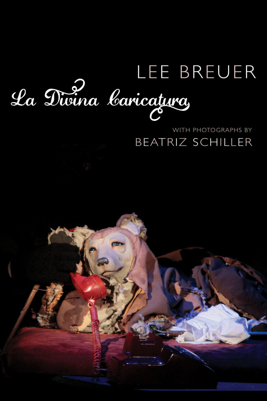 La Divina Caricatura by Lee Breuer | Seagull Books