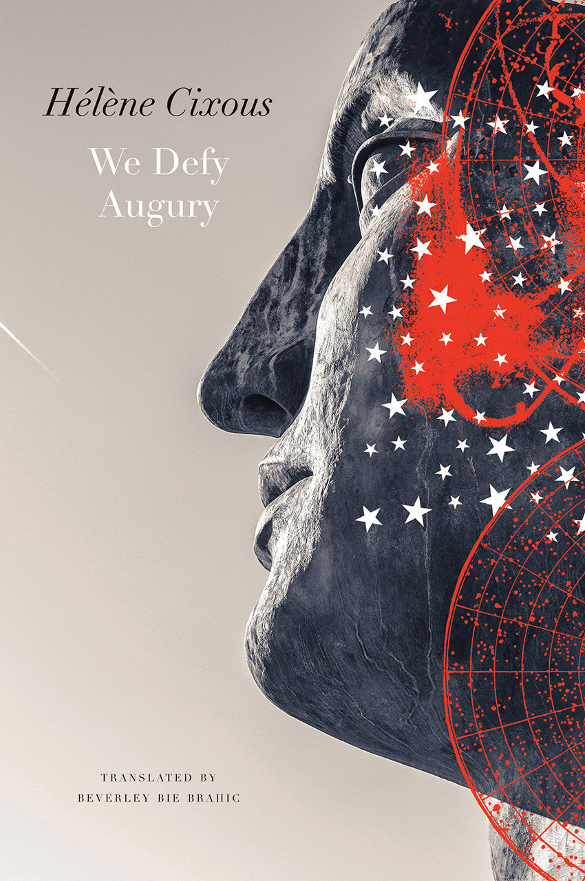 We Defy Augury by Hélène Cixous | Seagull Books