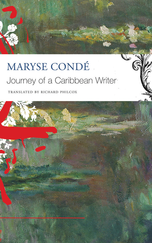 The Journey of a Caribbean Writer by Maryse Condé |  Seagull Books