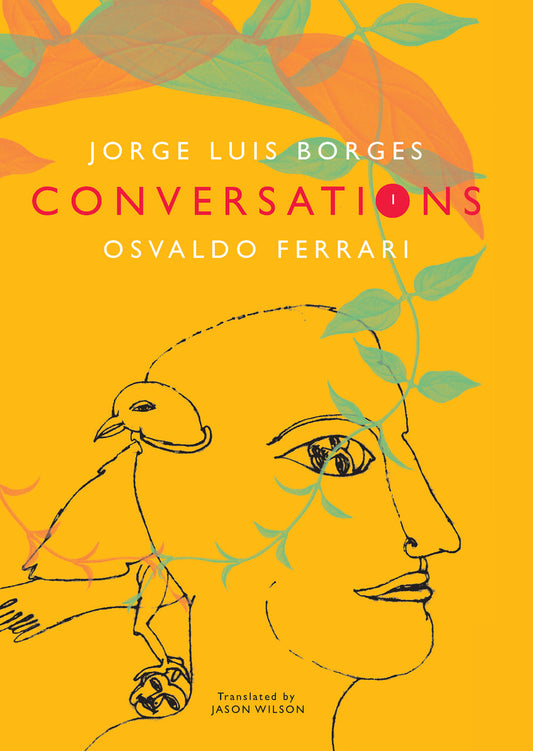 Conversations, Volume 1 | Jorge Luis Borges, Osvaldo Ferrari | Seagull Books