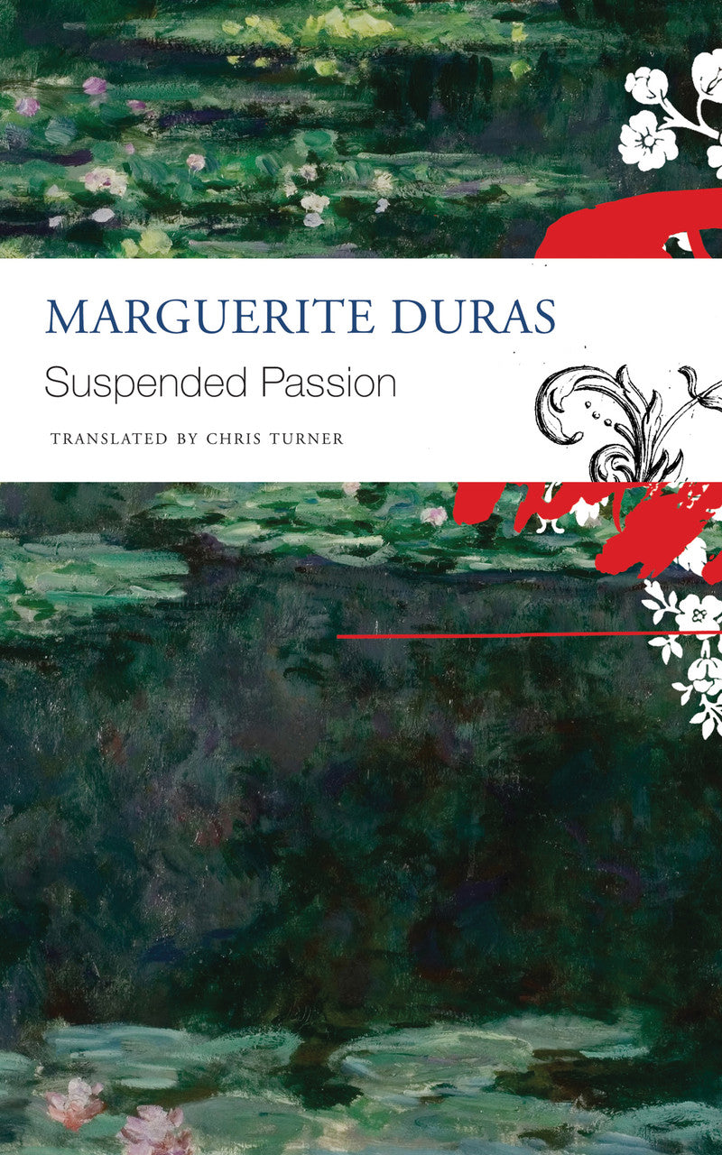 Suspended Passion : Interviews by Marguerite Duras | Seagull Books