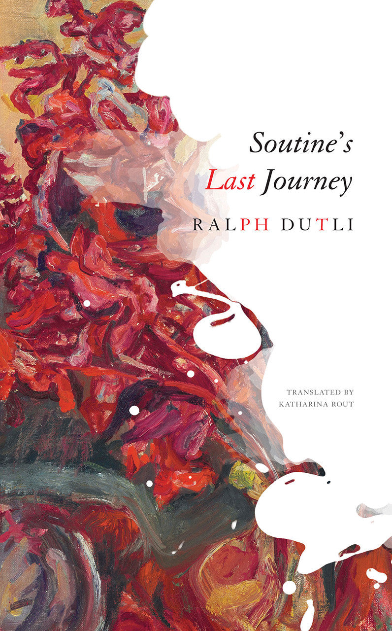 Soutine's Last Journey by Ralph Dutli | Seagull Books