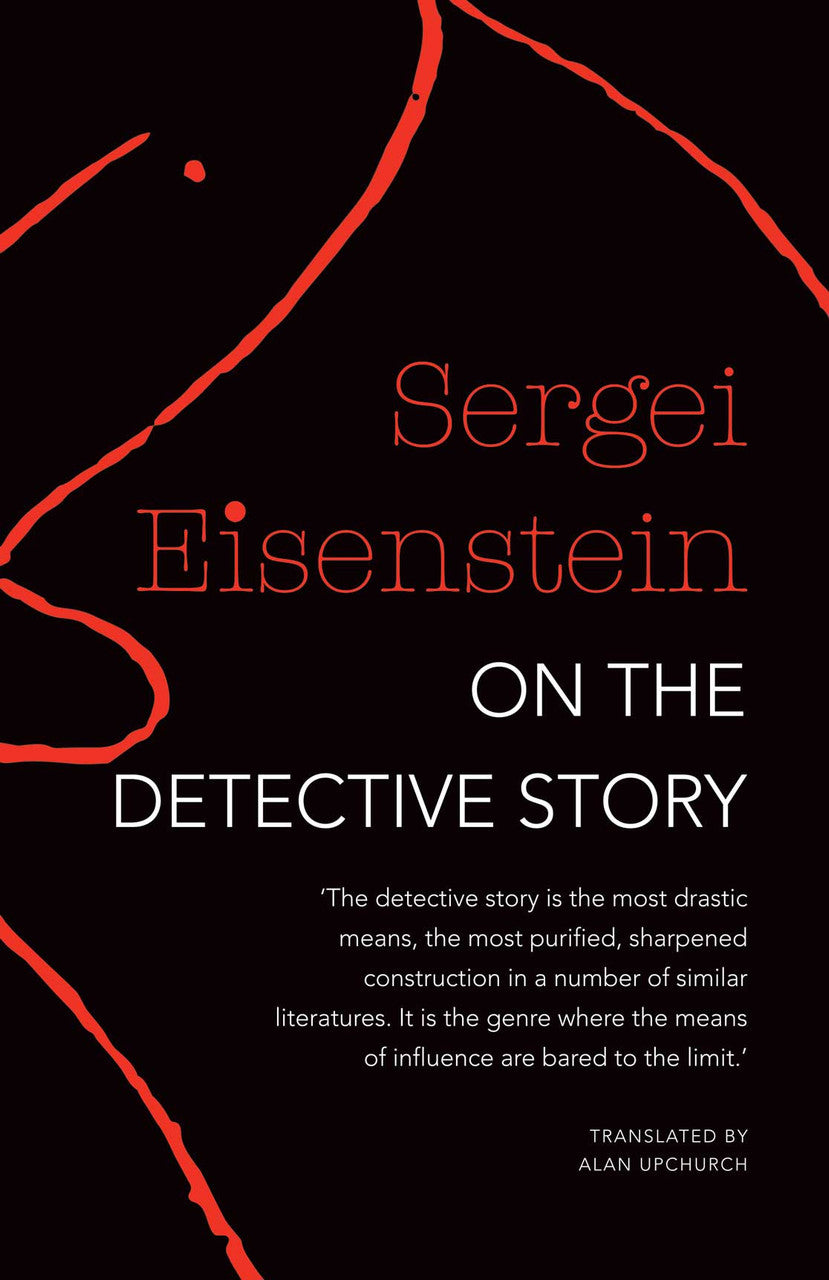 On the Detective Story by SERGEI EISENSTEIN | Seagull Books