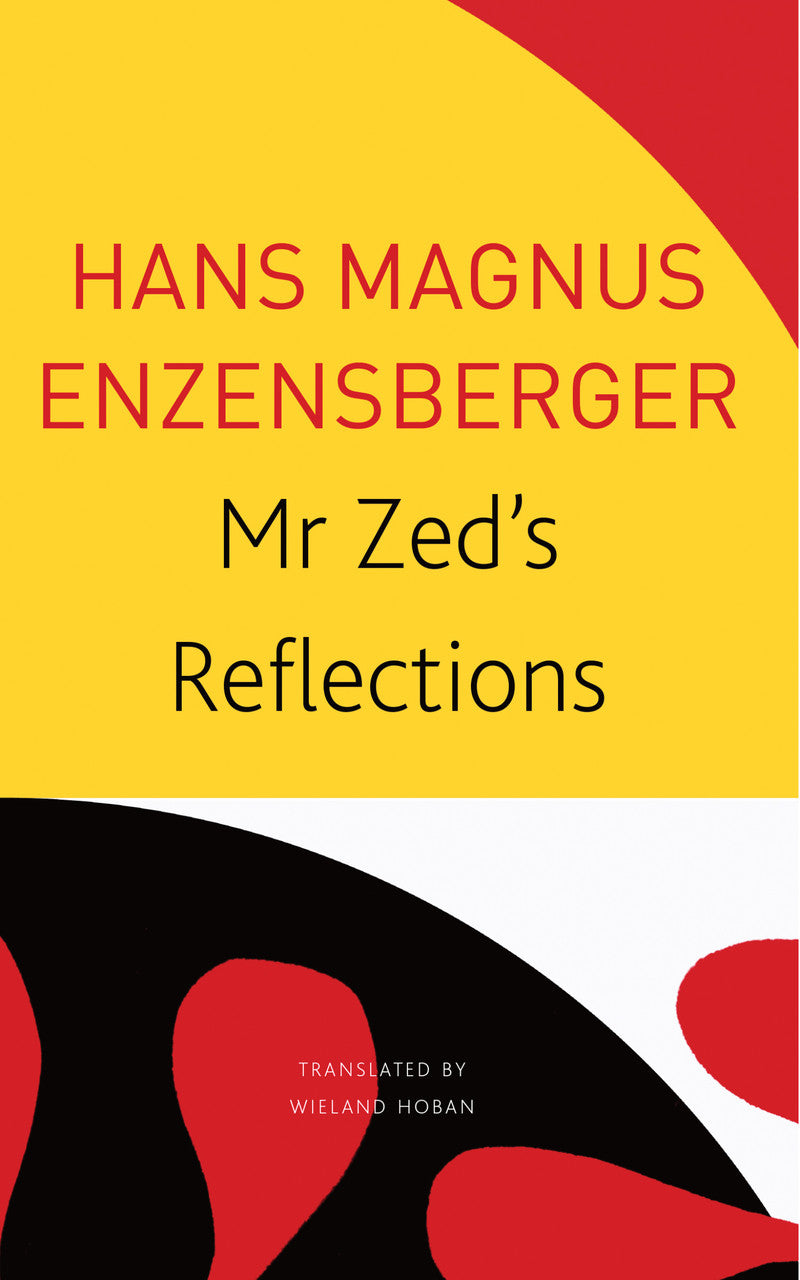 Mr Zed's Reflections by Hans Magnus Enzensberger | Seagull Books