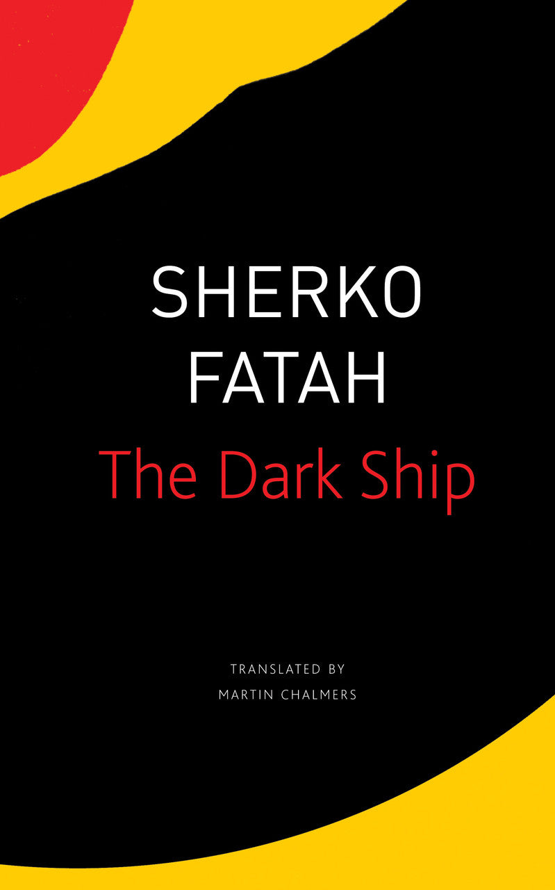 The Dark Ship by Sherko Fatah | Seagull Books