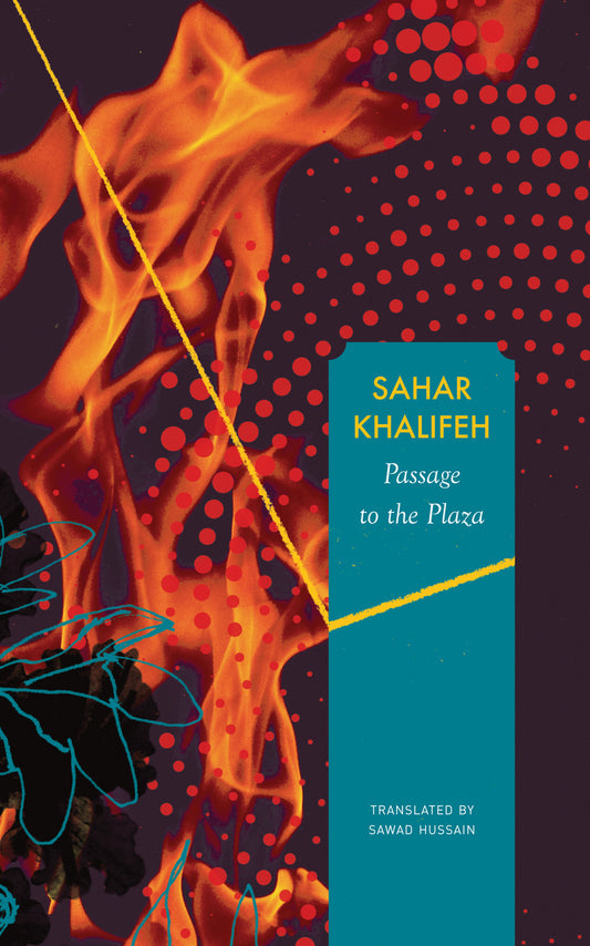 Passage to the Plaza by Sahar Khalifeh | Seagull Books