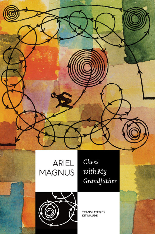 Chess with My Grandfather by Ariel Magnus | Seagull Books