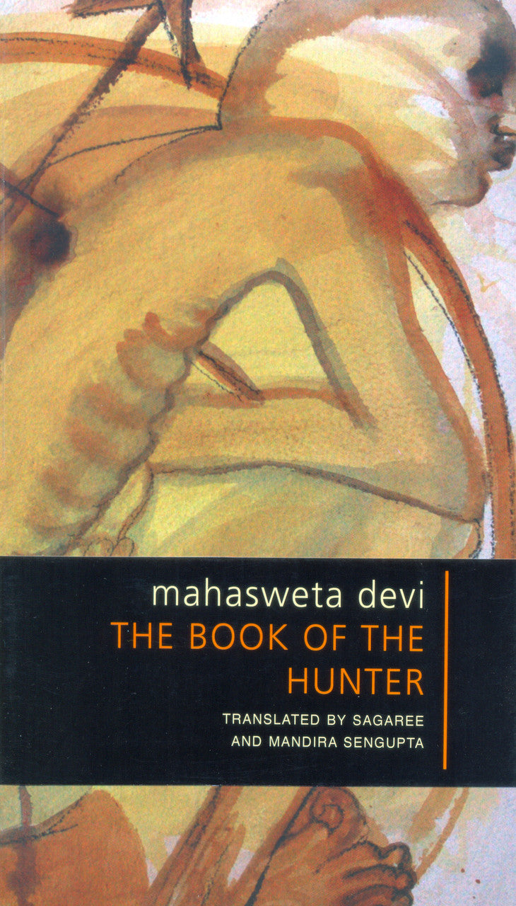 The Book of the Hunter by Mahasweta Devi | Seagull Books