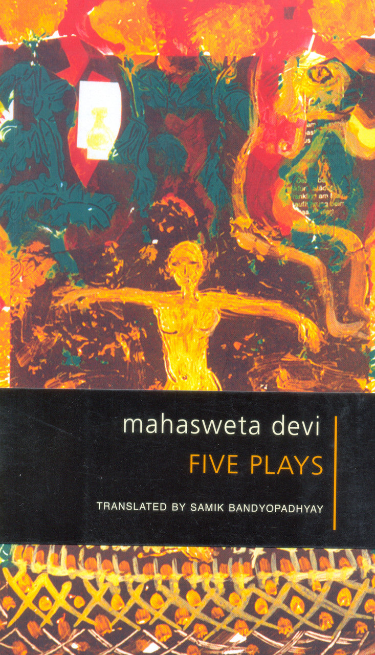 Five Plays by Mahasweta Devi | Seagull Books