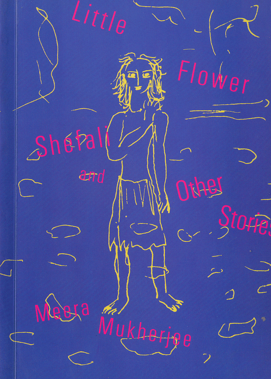 Little Flower Shefali and Other Stories