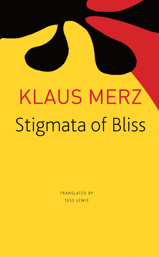 Stigmata of Bliss by Klaus Merz | Seagull Books