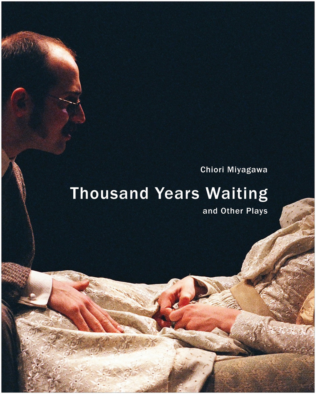 Thousand Years Waiting and Other Plays by Chiori Miyagawa | Seagull Books