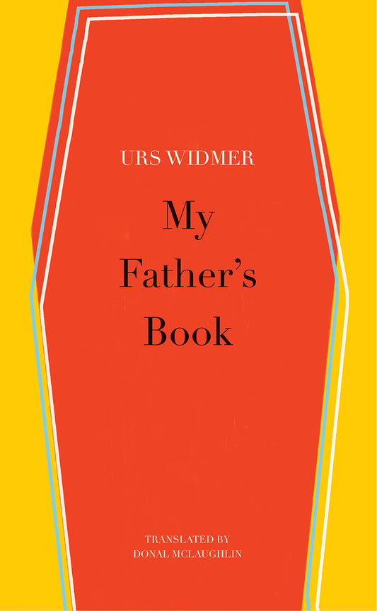My Father's Book by Urs Widmer | Seagull Books
