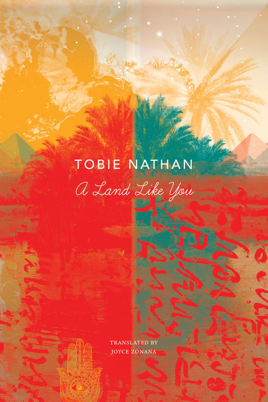 A Land Like You by Tobie Nathan | Seagull Books