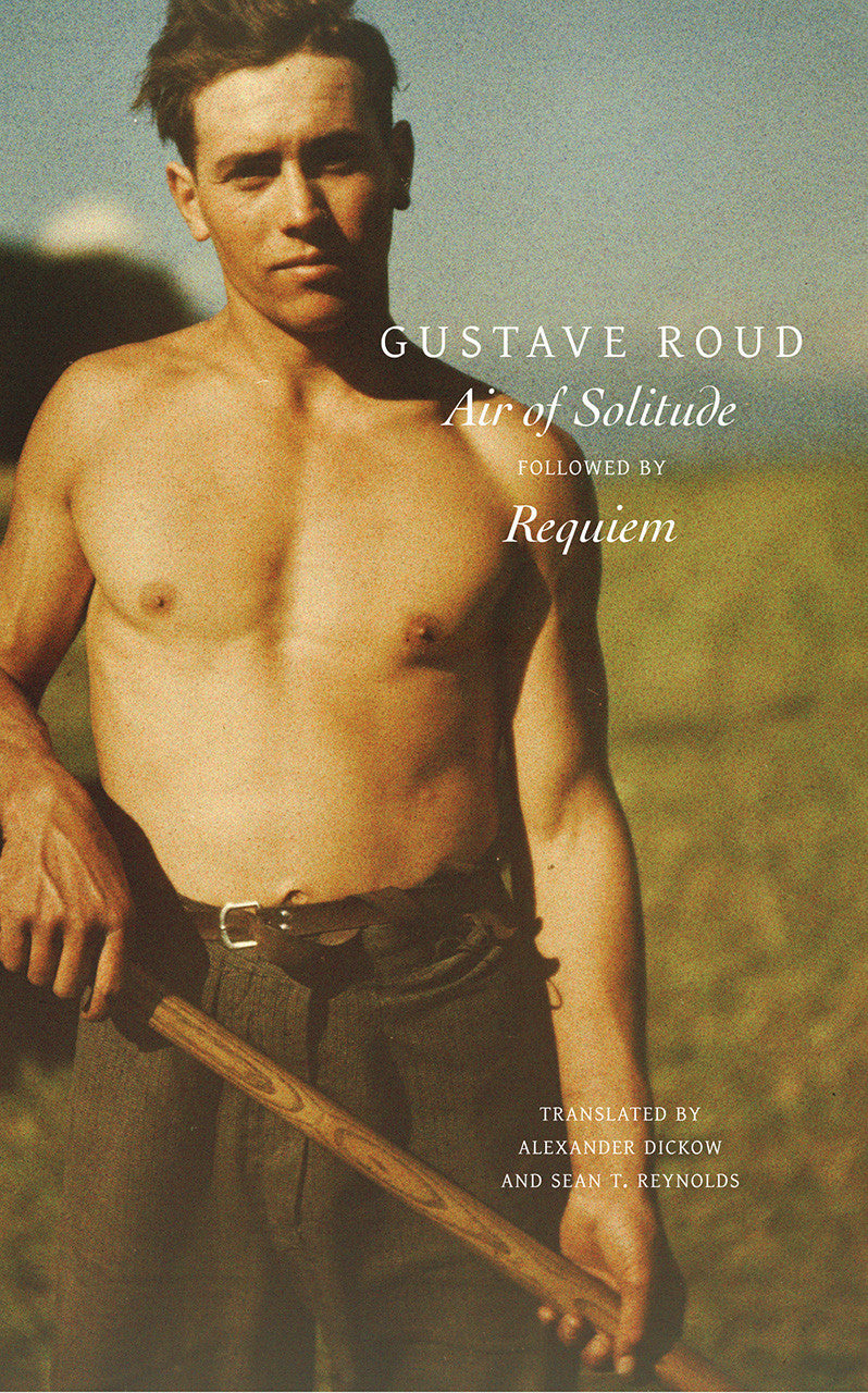 ‘Air of Solitude’ Followed by ‘Requiem’ by Gustave Roud | Seagull Books