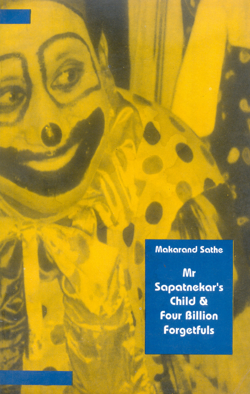 ‘Mr Sapatnekar’s Child’ and ‘Four Billion Forgetfuls’ by Markand Sathe | Seagull Books