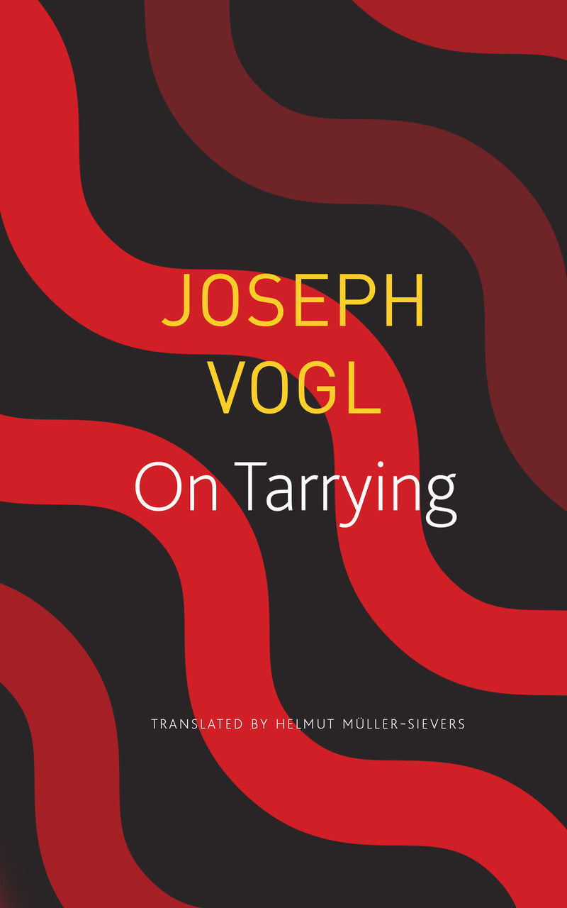 On Tarrying by Joseph Vogel | Seagull Books