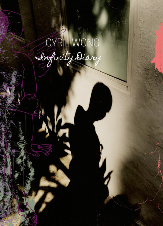 Infinity Diary by Cyril Wong |  Seagull Books