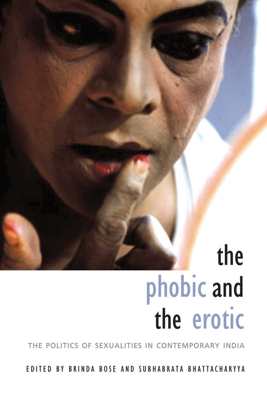 The Phobic and the Erotic | Seagull Books