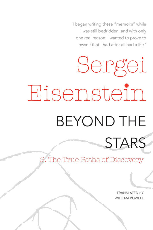 Beyond the Stars, Part 2 by SERGEI EISENSTEIN | Seagull Books