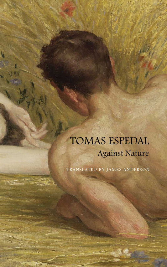 Against Nature: The Notebooks by Tomas Espedal | Seagull Books