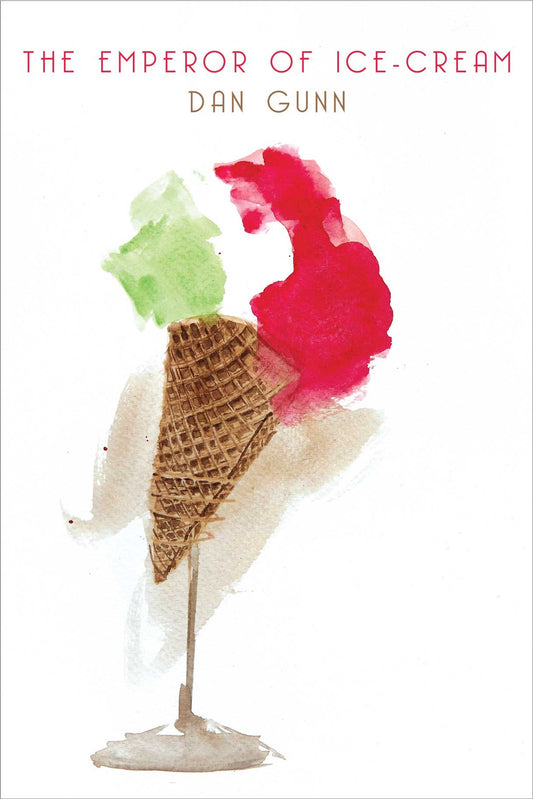 The Emperor of Ice-Cream by Dan Gunn | Seagull Books