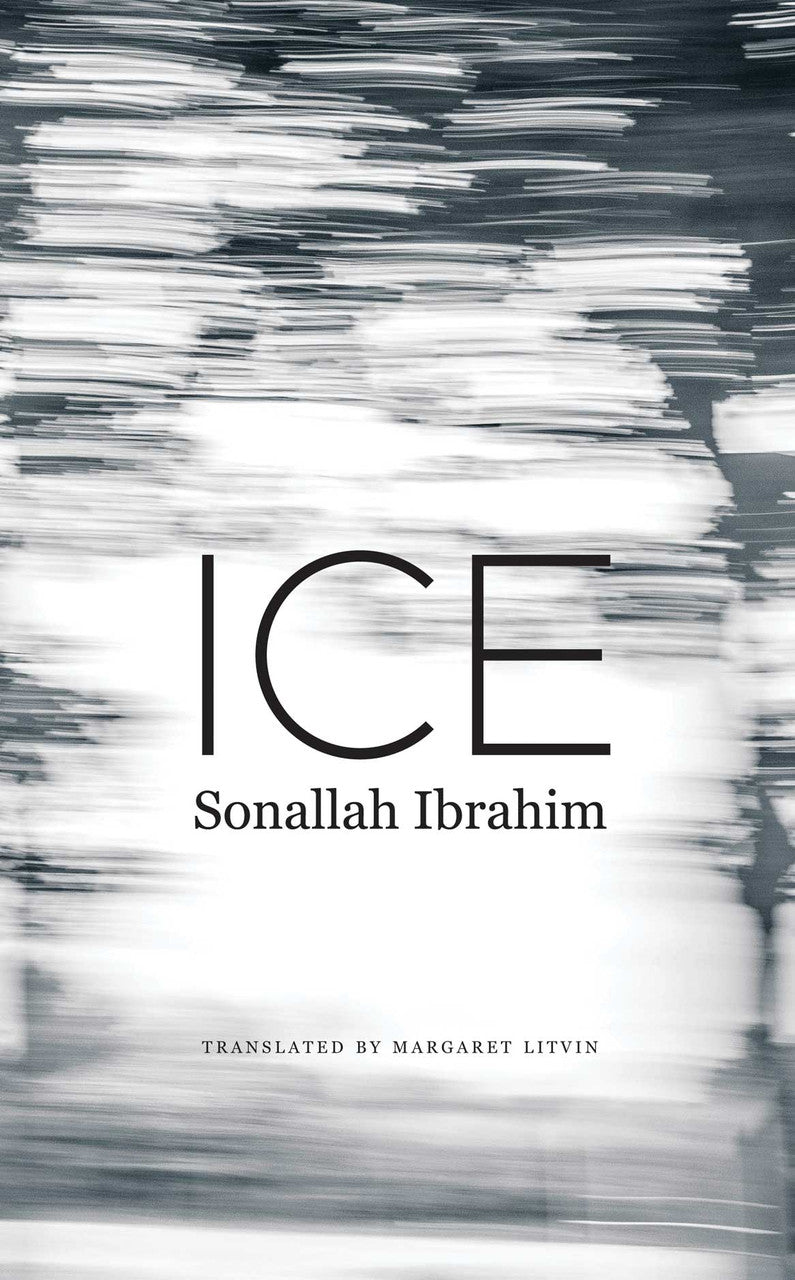 ICE by Sonallah Ibrahim | Seagull Books