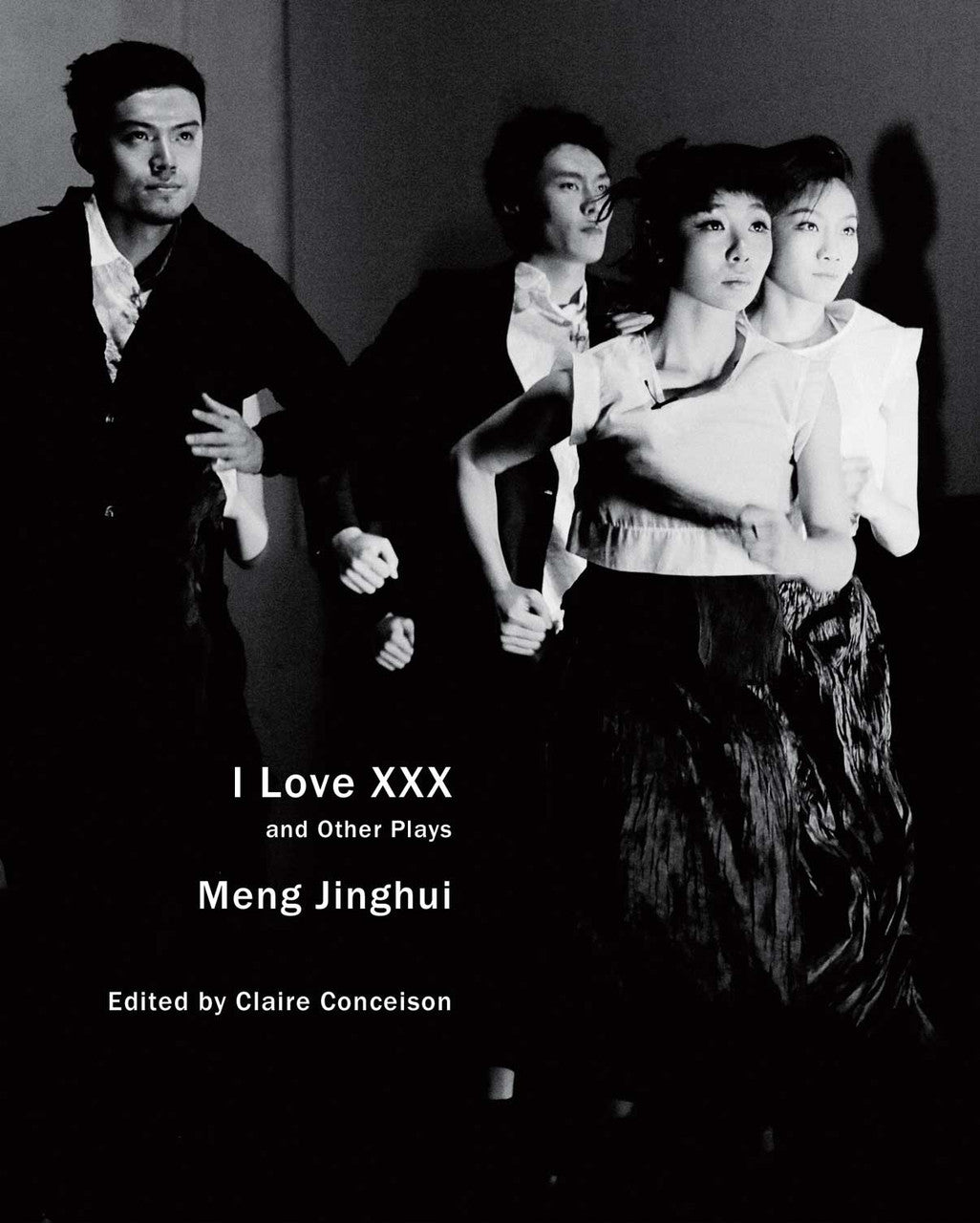 I Love XXX: and Other Plays by Meng Jinghui | Seagull Books