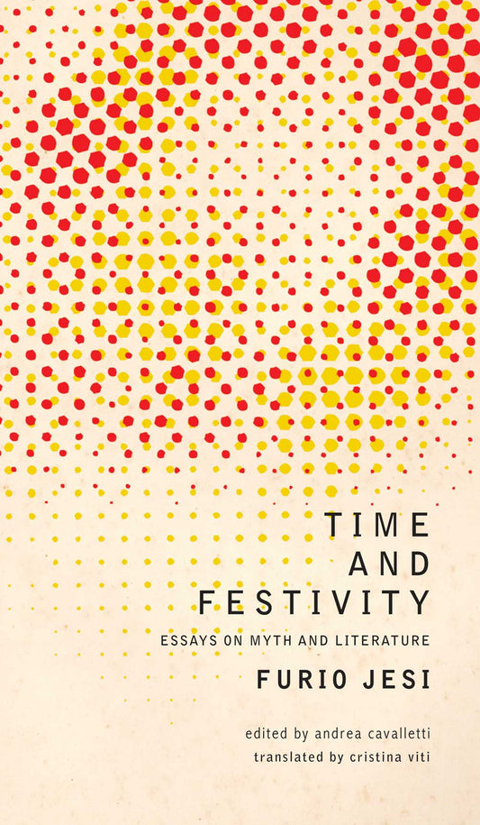 Time and Festivity by Furio Jesi | Seagull Books