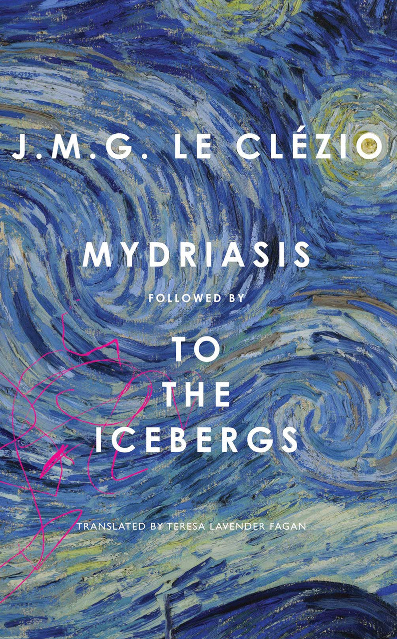 Mydriasis: followed by "To the Icebergs" by J. M. G. Le Clézio | Seagull Books