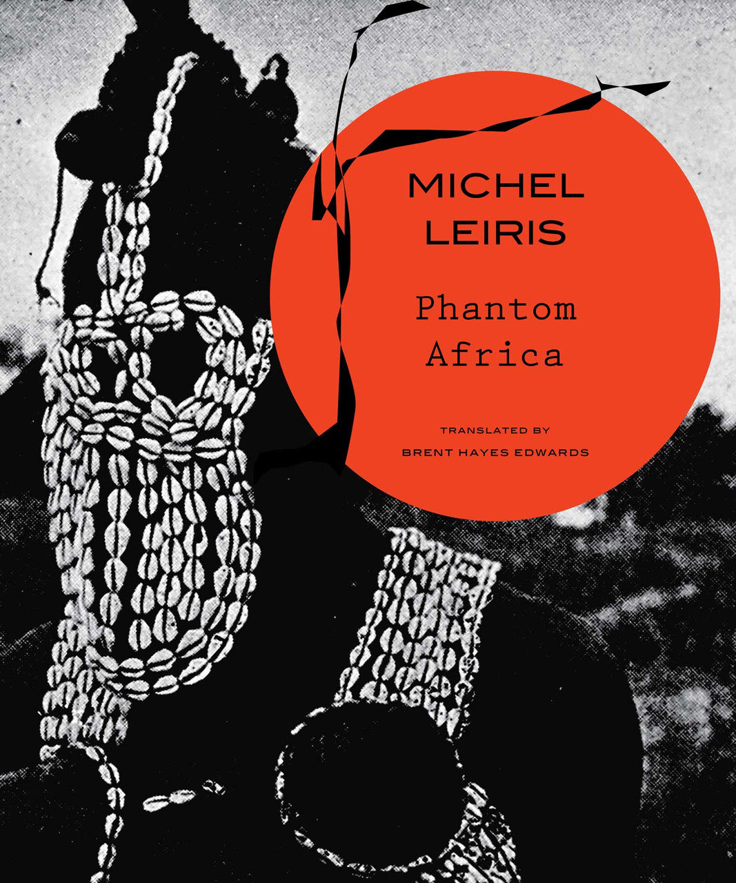 Phantom Africa by Michel Leiris | Seagull Books