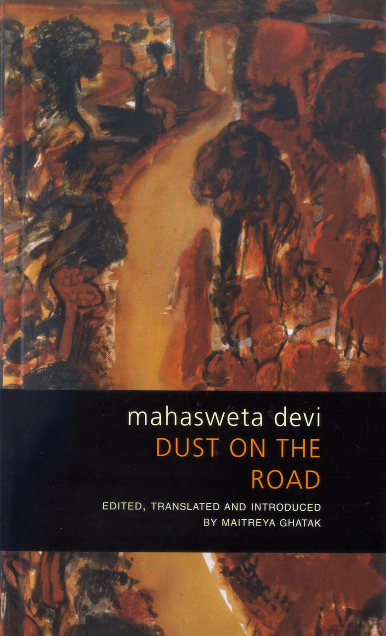 Dust on the Road by Mahasweta Devi | Seagull Books