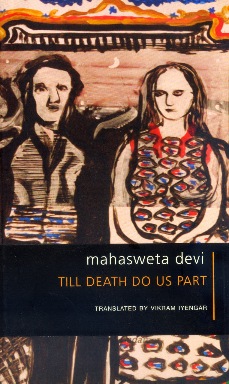 Till Death Do Us Part by Mahasweta Devi | Seagull Books