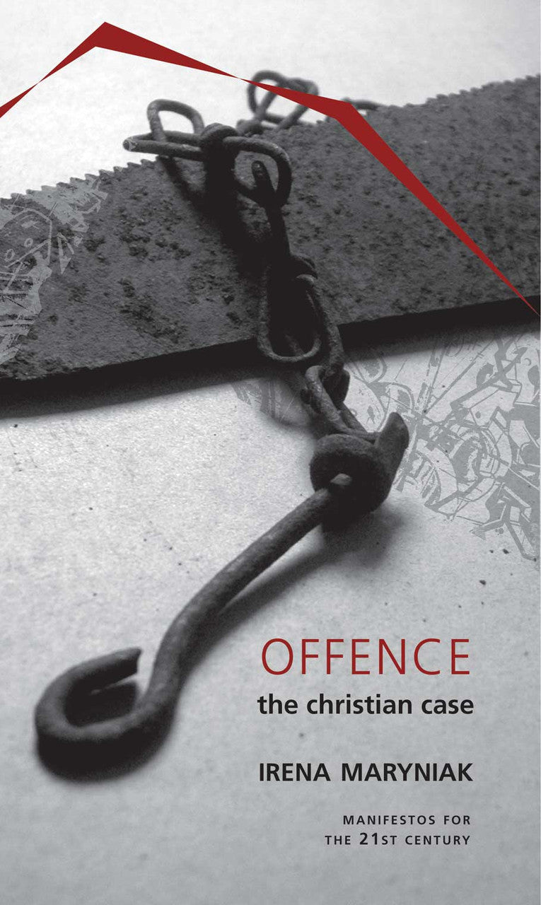 Offence: The Christian Case by Irena Maryniak | Seagull Books