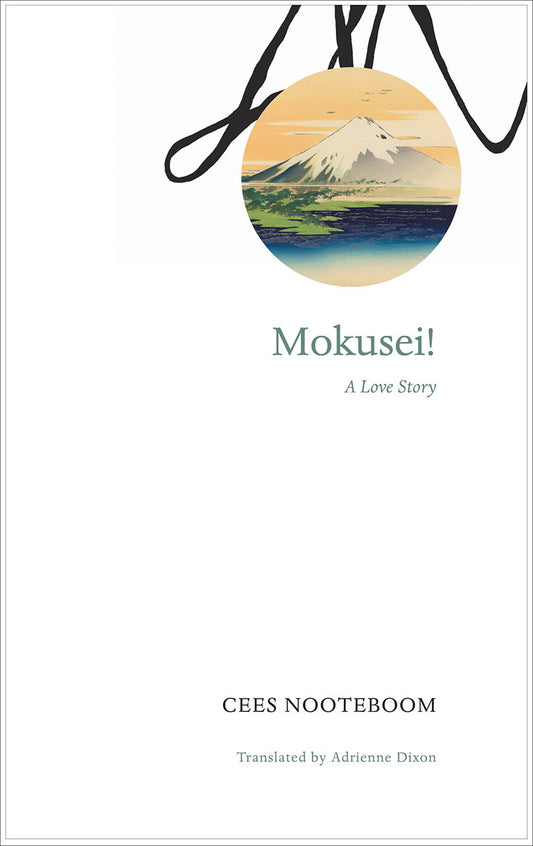 Mokusei! by CEES NOOTEBOOM | Seagull Books