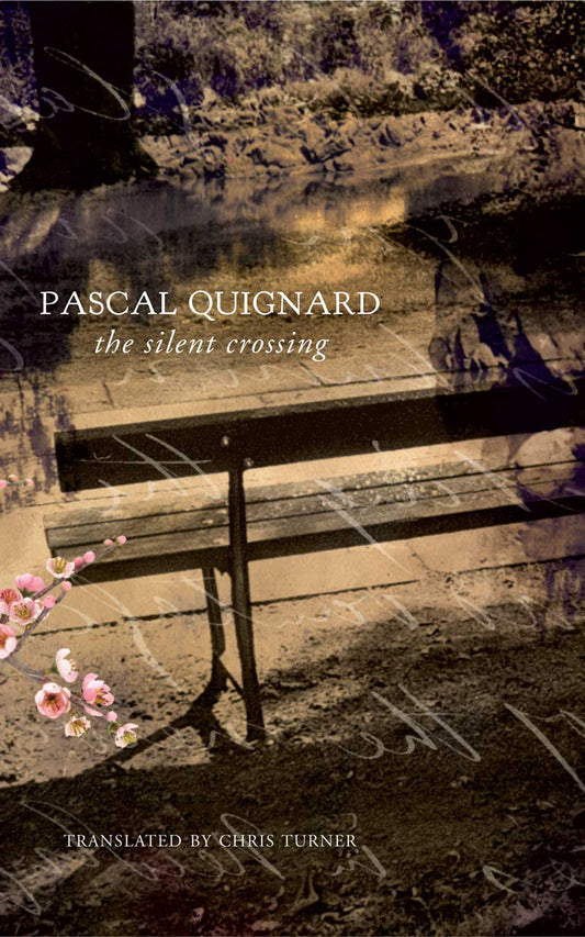 The Silent Crossing by Pascal Quignard | Seagull Books