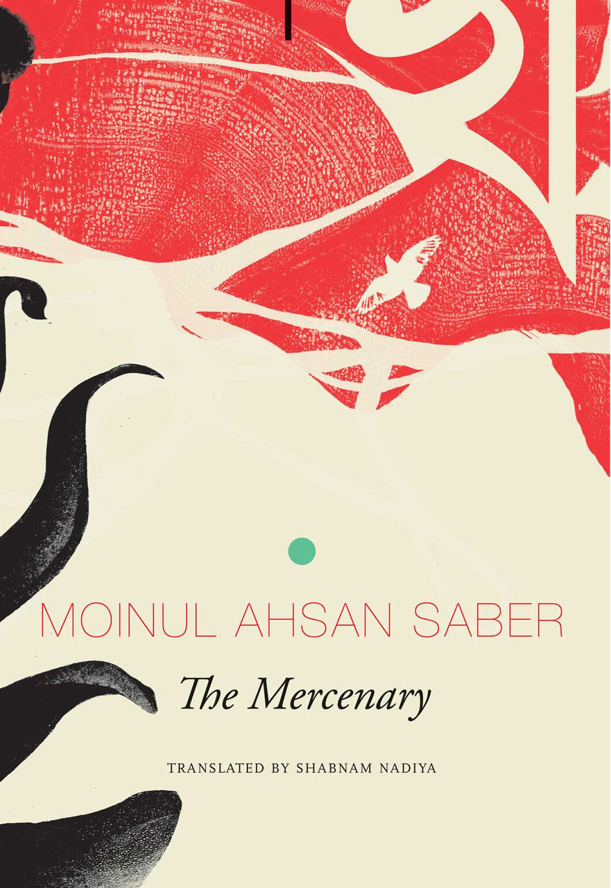 The Mercenary by Moinul Ahsan Saber | Seagull Books