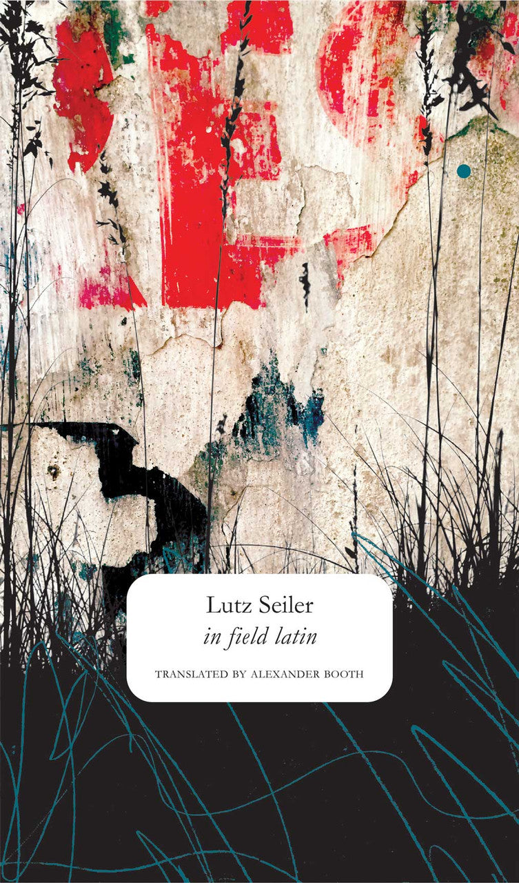 in field latin by Lutz Seiler | Seagull Books