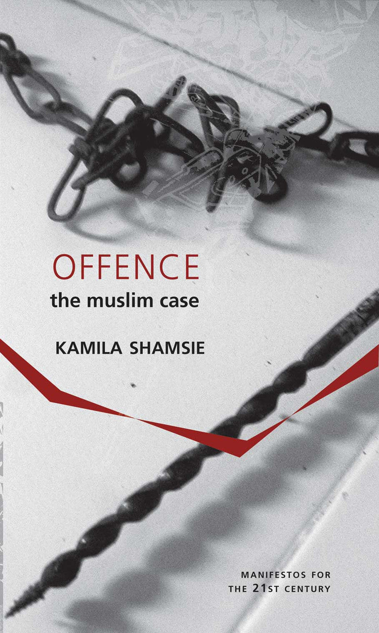 Offence: The Muslim Case by Kamila Shamsie | Seagull Books