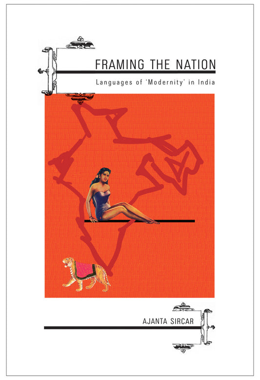 Framing the Nation by Ajanta Sircar |  Seagull Books