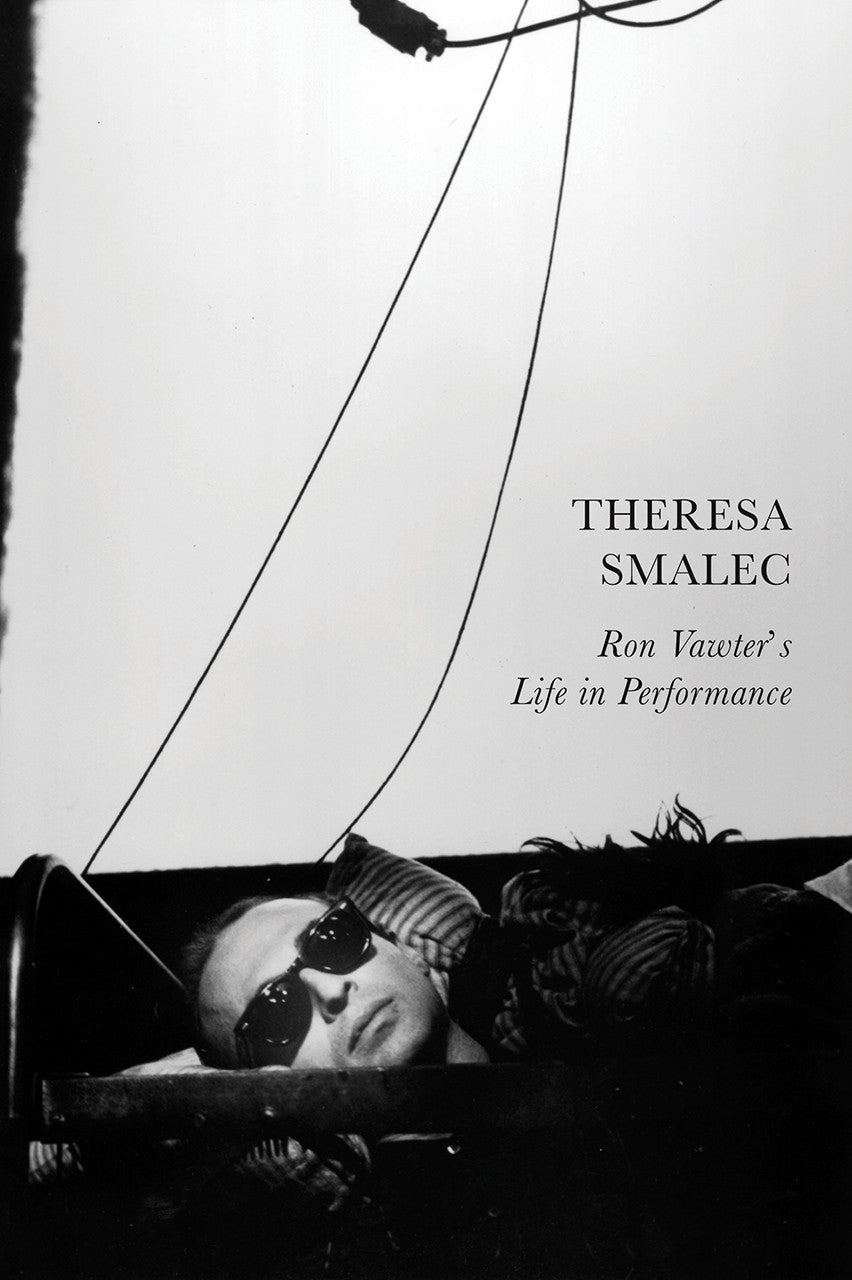 Ron Vawter's Life in Performance by Theresa Smalec | Seagull Books