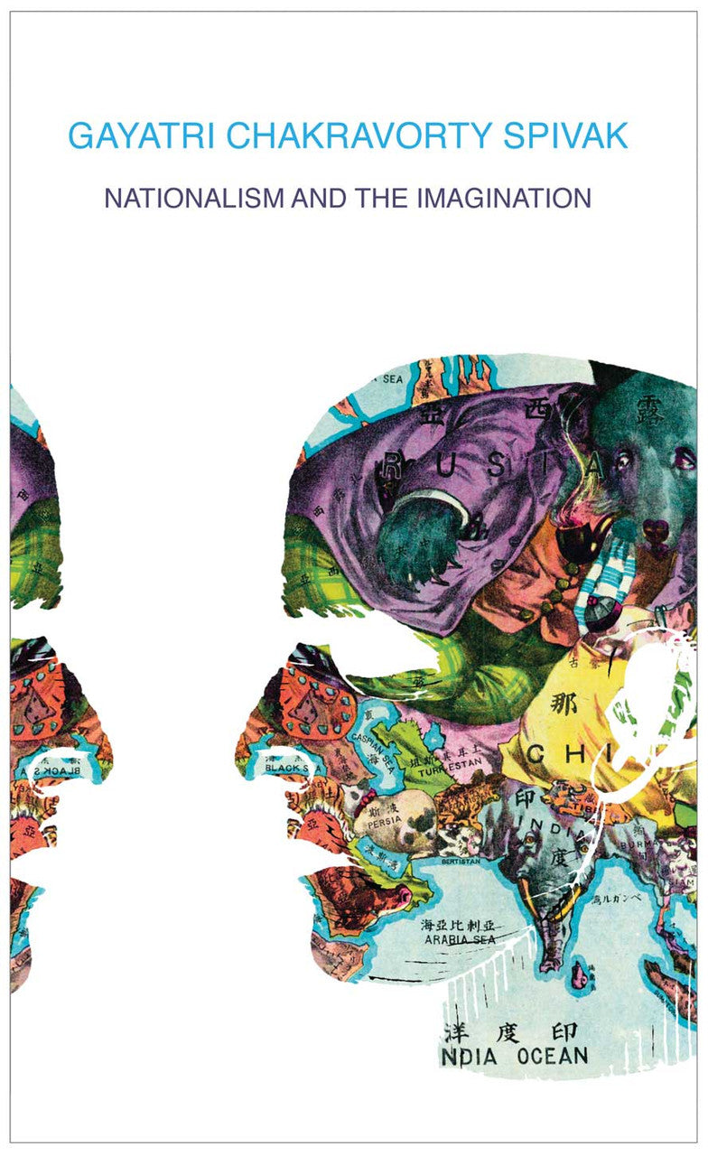 Nationalism and the Imagination by Gayatri Chakravorty Spivak | Seagull Books
